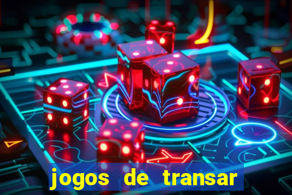 jogos de transar de verdade